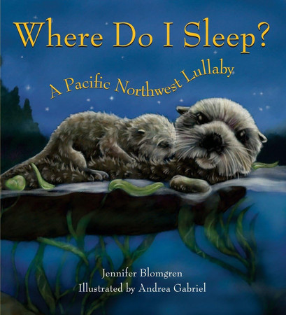 Cover of Where Do I Sleep? A Pacific Northwest Lullaby