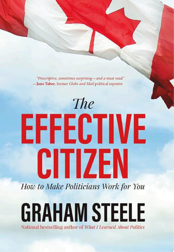 Cover of The Effective Citizen: How to Make Politicians Work for You