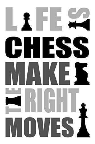 Cover of Life Is Chess Make the Right Moves