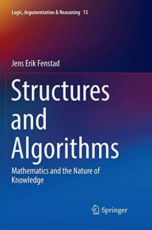 Cover of Structures and Algorithms Mathematics and the Nature of Knowledge
