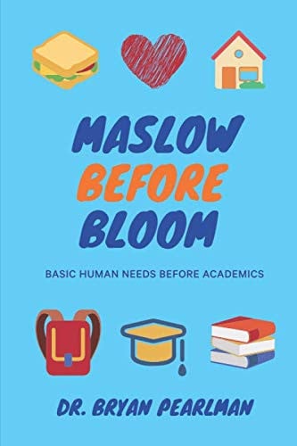 Cover of Maslow Before Bloom Basic Human Needs Before Academics
