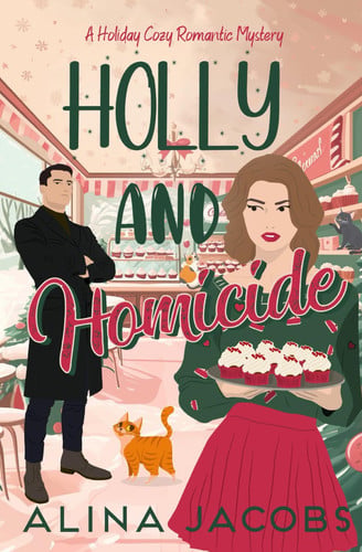 Cover of Holly and Homicide: A Holiday Cozy Romantic Mystery (Christmas in Harrogate)