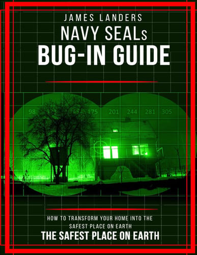 Cover of NAVY SEALs BUG IN GUIDE: How to Transform Your Home Into the Safest Place on Earth