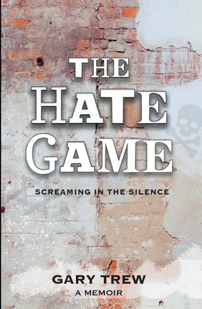 Cover of The Hate Game Screaming in the Silence - A Memoir