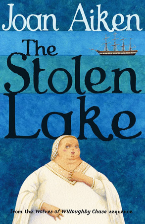 Cover of The Stolen Lake (Wolves of Willoughby Chase)