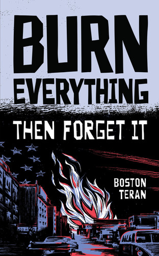 Cover of Burn Everything ....then Forget It
