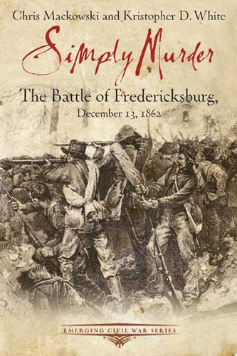 Cover of Simply Murder: The Battle of Fredericksburg