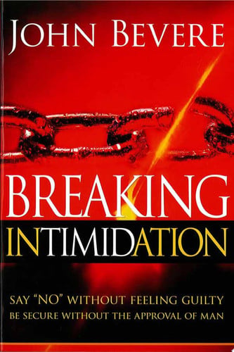 Cover of Breaking Intimidation Say "No" Without Feeling Guilty. Be Secure Without the Approval of Man