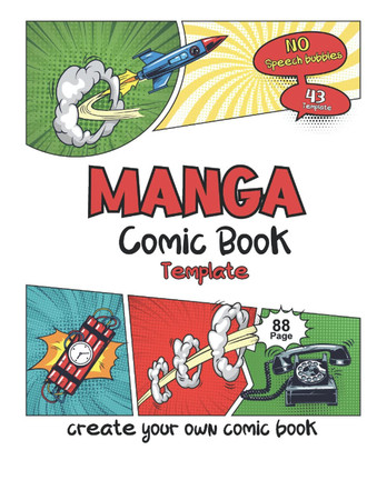 Cover of MANGA Comic Book Template (Create Your Own Comic Book): No Speech Bubbles Sketchbook Journal ,no Limiting Creativity , Lots of Templates for Kids as ... Girls , Large White Pages ( One Side to Drow)