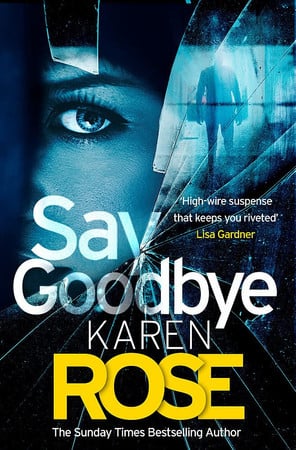 Cover of Say Goodbye (Romantic Suspense, #25; Sacramento, #3)