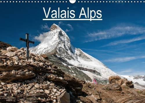 Cover of Valais Alps 2017: A Collection of Pictures From the Beautiful Swiss Alps (Calvendo Nature)
