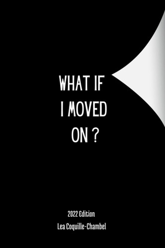 Cover of What If I Moved On ?