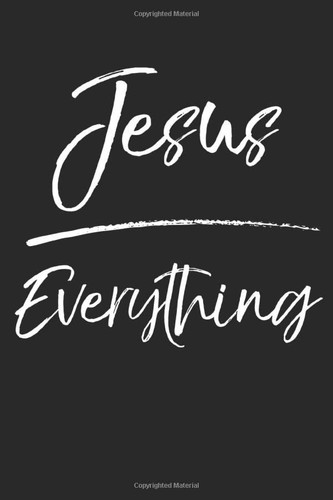 Cover of Jesus Over Everything: Inspirational Christian Devotional Journal With Blank Pages
