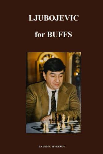 Cover of Ljubojevic for Buffs (Chess Players for Buffs)