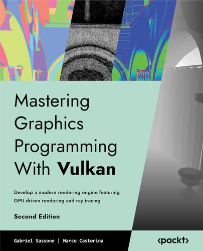Cover of Mastering Graphics Programming With Vulkan: Develop a Modern Rendering Engine Featuring GPU-driven Rendering and Ray Tracing