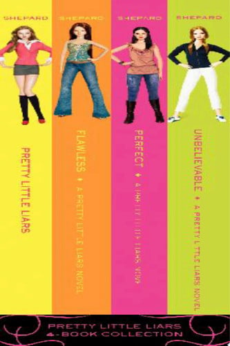 Cover of Pretty Little Liars 4-Book Collection: Books 1-4 Pretty Little Liars; Pretty Little Liars #2: Flawless; Pretty Little Liars #3: Perfect; Pretty Little Liars #4: Unbelievable