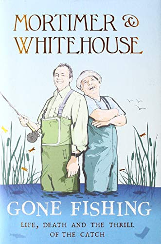 Cover of Mortimer & Whitehouse Gone Fishing