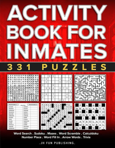 Cover of Activity Book For Inmates in Prison: The Perfect Gift For a Loved One in Jail With 331 Puzzles and Brain Games, Including Word Searches, Sudoku, Mazes ... To Keep Their Mind Active While Locked Up
