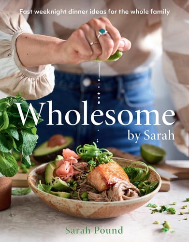 Cover of Wholesome by Sarah: Fast Weeknight Dinner Ideas for the Whole Family