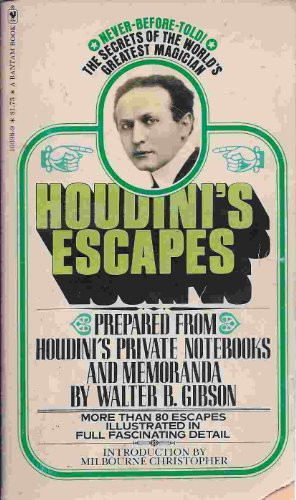 Cover of Houdini's Escapes: Prepared From Houdini's Private Notebooks and Memoranda With the Assistance of Beatrice Houdini, Widow of Houdini, and Bernard M.L. Ernst, President of the Parent Assembly of the Society of American Magicians
