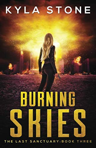 Cover of Burning Skies The Last Sanctuary Book Three