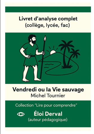 Cover of Livret D’analyse Complet (collège, Lycée, Fac): Vendredi Ou La Vie Sauvage – Michel Tournier (French Edition)