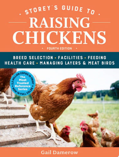 Cover of Storey's Guide to Raising Chickens: Breed Selection, Facilities, Health Care, Managing Layers & Meat Birds