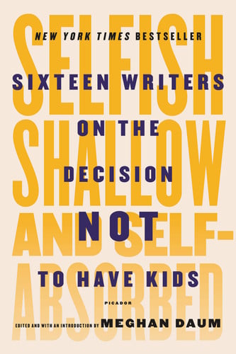 Cover of Selfish, Shallow, and Self-absorbed