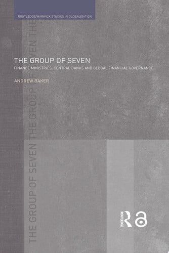 Cover of The Group of Seven: Finance Ministries, Central Banks and Global Financial Governance