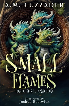 Cover of Small Flames Lobo, Lore, and Loxi