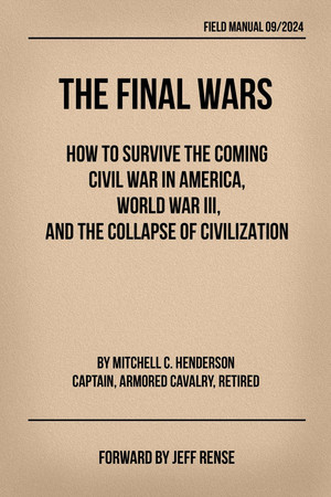 Cover of THE FINAL WARS: How to Survive the Coming Civil War in America, World War III, and the Collapse of Civilization