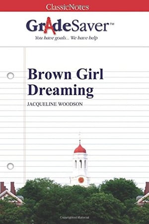 Cover of GradeSaver (TM) ClassicNotes: Brown Girl Dreaming