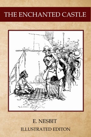 Cover of The Enchanted Castle Illustrated Edition By Florence T. Harr