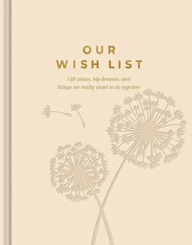 Cover of Our Wish List: Life Plans, Big Dreams, and Things We Really Want to Do Together