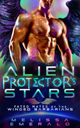 Cover of Alien Protector's Stars A SciFi Romance: Fated Mates of the Winged Barbarians