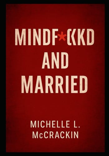 Cover of Mindf*cked and Married.