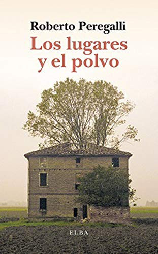 Cover of Los Lugares Y El Polvo: Sobre La Belleza De La Imperfección