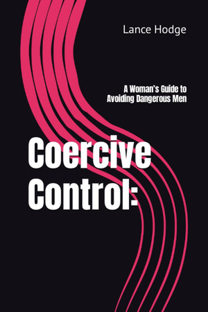 Cover of Coercive Control: A Woman’s Guide to Avoiding Dangerous Men