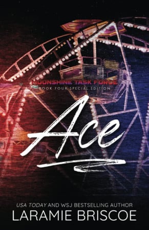 Cover of Ace (Special Edition): A second-chance, small town romance. (The Moonshine Task Force: Special Edition Series)