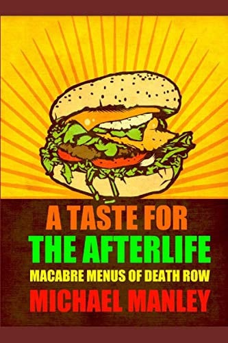 Cover of A Taste For The Afterlife: Macabre Menus Of Death Row