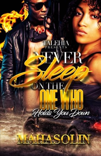 Cover of Never Sleep on the One Who Holds You Down