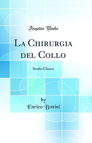 Cover of La Chirurgia Del Collo Studio Clinico (Classic Reprint)