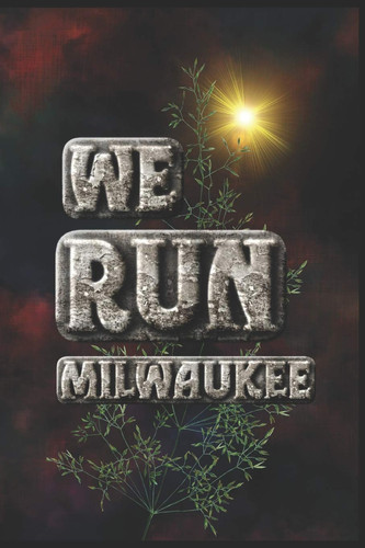 Cover of We Run Milwaukee Half Marathon Training Diary