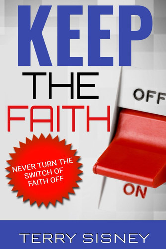 Cover of KEEP THE FAITH: Never Turn The Switch Off