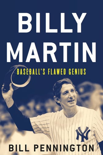 Cover of Billy Martin: Baseball's Flawed Genius