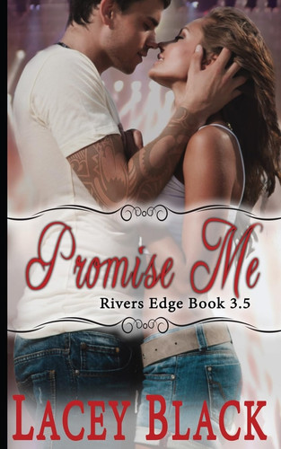 Cover of Promise Me (Rivers Edge, #3.5)