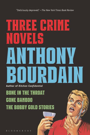 Cover of Three Crime Novels: Bone in the Throat, Gone Bamboo, the Bobby Gold Stories