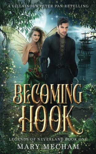 Cover of Becoming Hook A Villainous Peter Pan Retelling