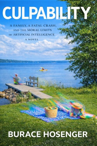 Cover of Culpability: A Family, a Fatal Crash, and the Moral Limits of Artificial Intelligence, A Novel-2025, Paperback
