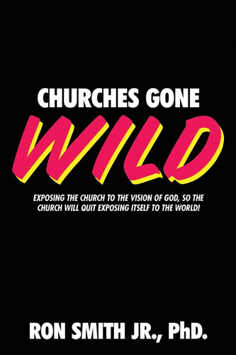 Cover of Churches Gone Wild